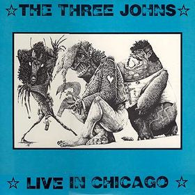 The Three Johns : Live In Chicago (LP, Album)