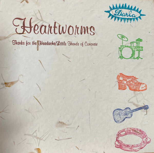 Heartworms : Thanks For The Headache / Little Hands Of Concrete (7", Single, Whi)
