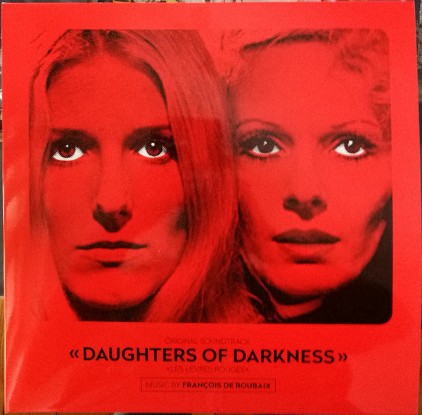 François De Roubaix : Daughters Of Darkness - Les Lèvres Rouges (Original Soundtrack) (LP, Album, Ltd, Num, RE, 180 + 7", Ltd, Num, RE, R)