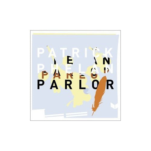 Patrick Phelan : Parlor (CD)