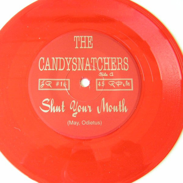 Candy Snatchers : Shut Your Mouth (7", Single, Red)
