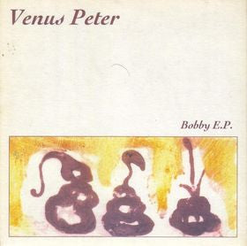 Venus Peter : Bobby EP (7")