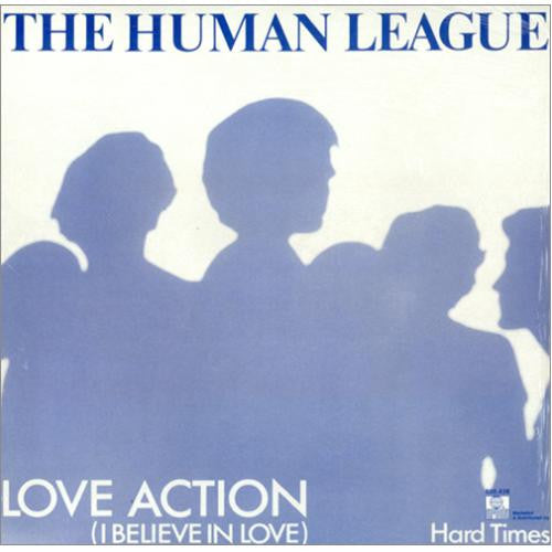 The Human League : Love Action (I Believe In Love) (12")