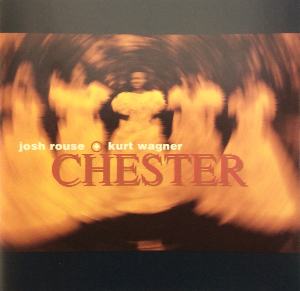 Josh Rouse + Kurt Wagner : Chester (CD, MiniAlbum)