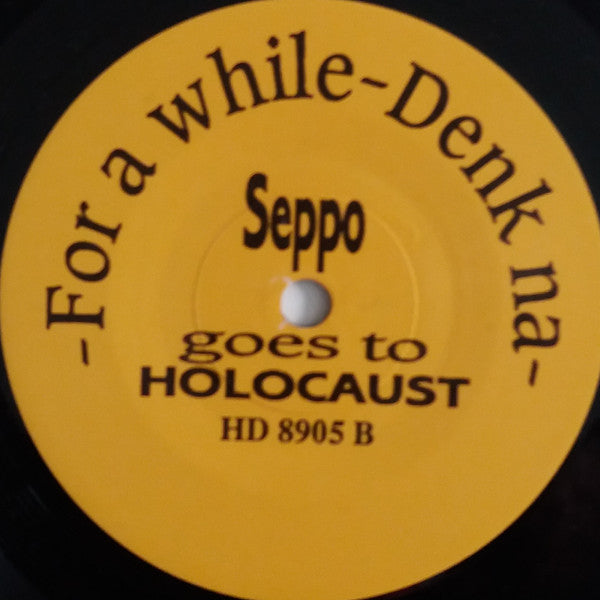 Seppo Goes To Holocaust : Seppo Goes To Holocaust (7", EP)