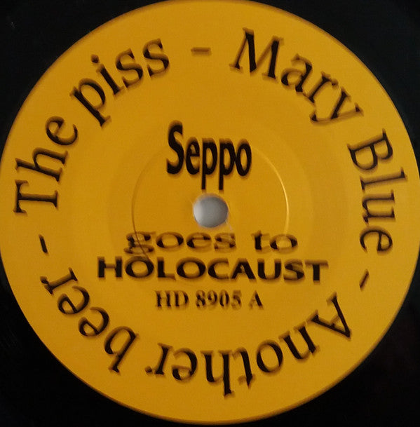 Seppo Goes To Holocaust : Seppo Goes To Holocaust (7", EP)