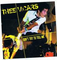 Thee Vicars : Don't Try To Tell Me (7")