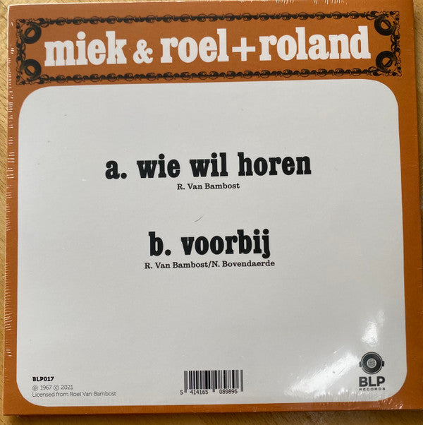Miek & Roel + Roland Van Campenhout : Wie Wil Horen (7", Single, Ltd, Ora)