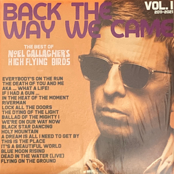 Noel Gallagher's High Flying Birds : Back The Way We Came: Vol. 1 (2011 - 2021) (Box, Ltd + 4xLP, Comp + 7", Single, Etch + 3xCD, C)