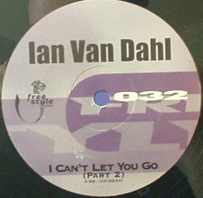Ian Van Dahl : I Can't Let You Go (Part 2) (12")