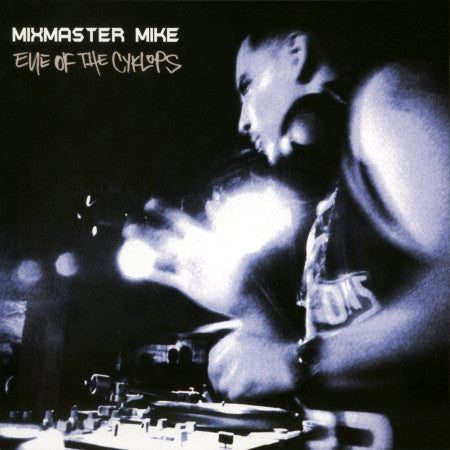 Mix Master Mike : Eye Of The Cyklops (CD, EP)