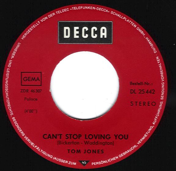 Tom Jones : Can't Stop Loving You / Never Give Away Love (7", Single)
