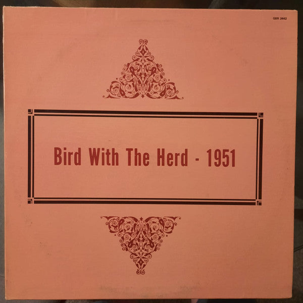 Charlie Parker : Bird With The Herd - 1951 (LP)