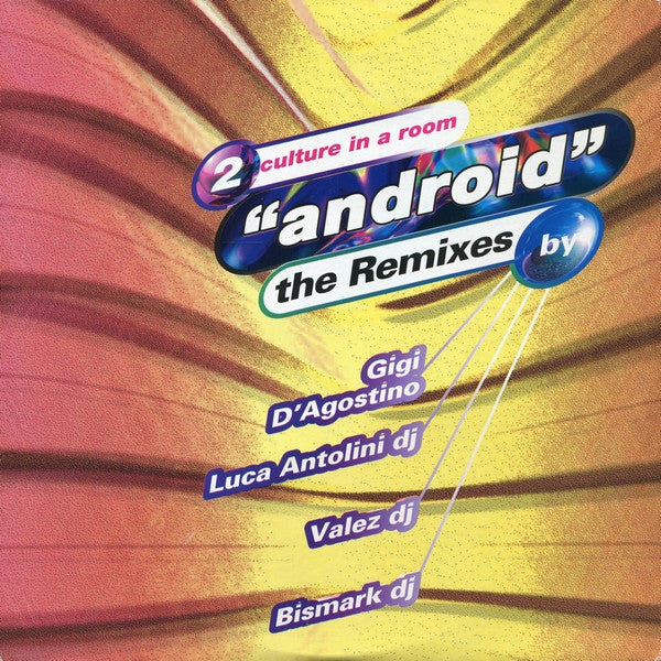 2 Culture In A Room : Android The Remixes (12")