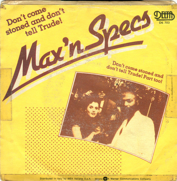 Max 'n Specs : Don't Come Stoned And Don't Tell Trude! (7", Single)