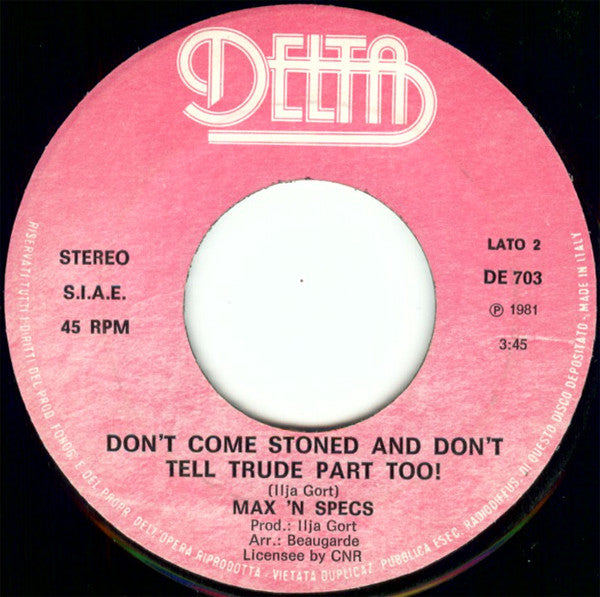 Max 'n Specs : Don't Come Stoned And Don't Tell Trude! (7", Single)