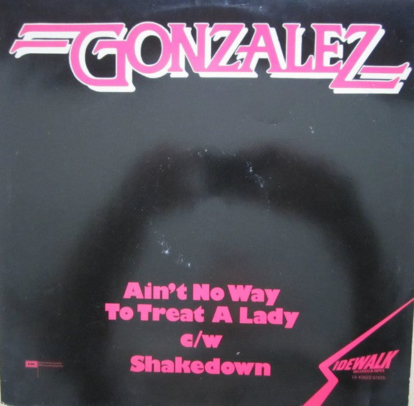 Gonzalez : Ain't No Way To Treat A Lady (12")