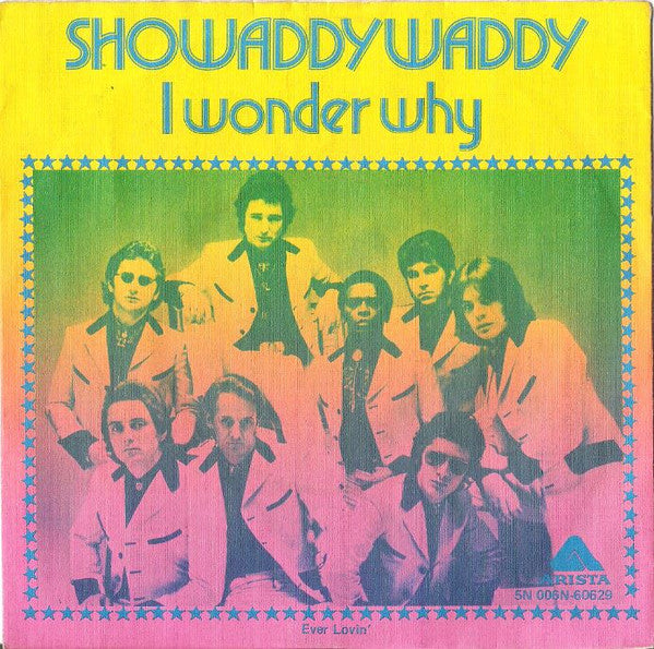 Showaddywaddy : I Wonder Why (7")