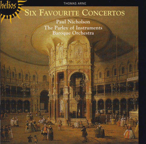 Thomas Arne, Paul Nicholson, The Parley Of Instruments : Six Favourite Concertos (CD, Album, RE)