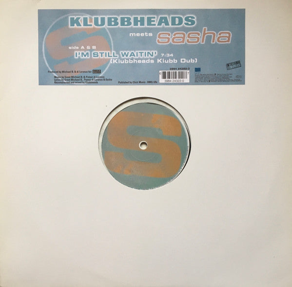 Klubbheads Meets Sasha (5) : I'm Still Waitin' (Klubbheads Klubb Dub) (12")