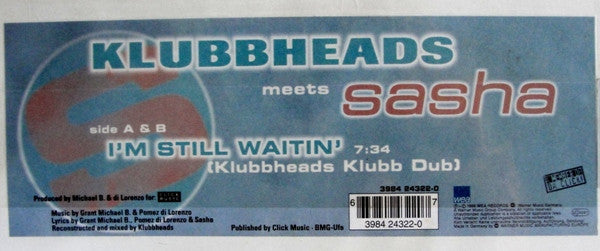 Klubbheads Meets Sasha (5) : I'm Still Waitin' (Klubbheads Klubb Dub) (12")