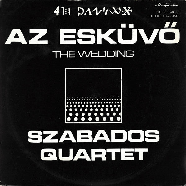 Szabados Quartet : Az Esküvő = The Wedding (LP, Album)