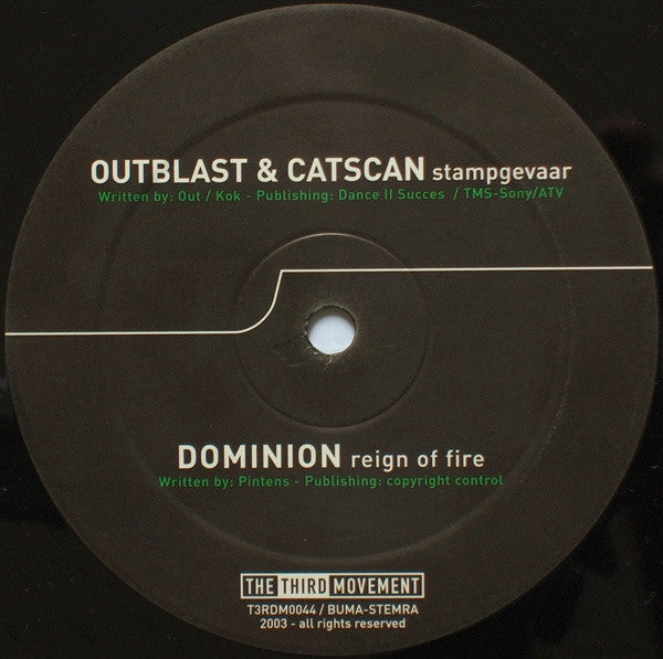 DJ Outblast & Catscan / Dominion (6) : Stampgevaar / Reign Of Fire (12")