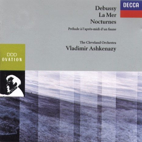 Claude Debussy : The Cleveland Orchestra, Vladimir Ashkenazy : La Mer / Nocturnes / Prélude À L'Après-Midi D'Un Faune (CD, RE)