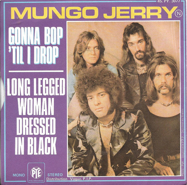 Mungo Jerry : Long Legged Woman Dressed In Black / Gonna Bop 'Til I Drop (7", Single, Mono)