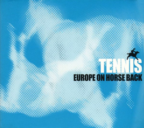 Tennis : Europe On Horseback (CD, Album)
