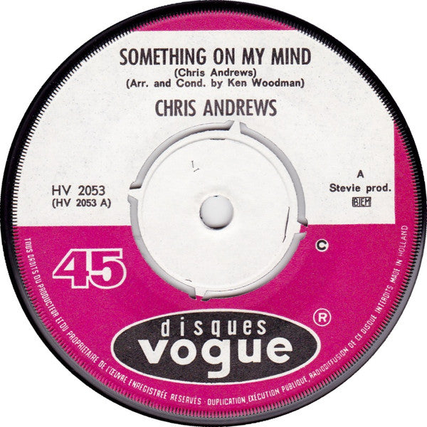 Chris Andrews (3) : Something On My Mind (7", Single)
