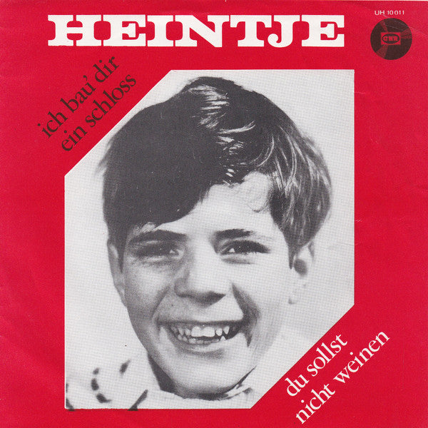 Heintje : Ich Bau' Dir Ein Schloss / Du Sollst Nicht Weinen (7", Single)