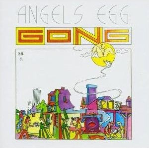 Gong : Angels Egg (Radio Gnome Invisible Part II) (CD, Album, Copy Prot., RE, RM)