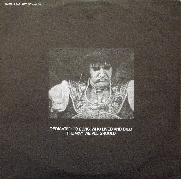 2 Bad : Get Fat & Die (LP, Album)