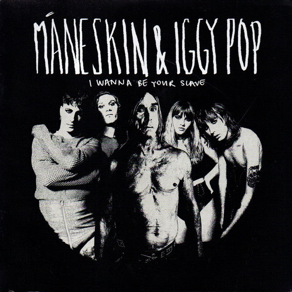 Måneskin & Iggy Pop : I Wanna Be Your Slave (7", Single, Ltd, Num)