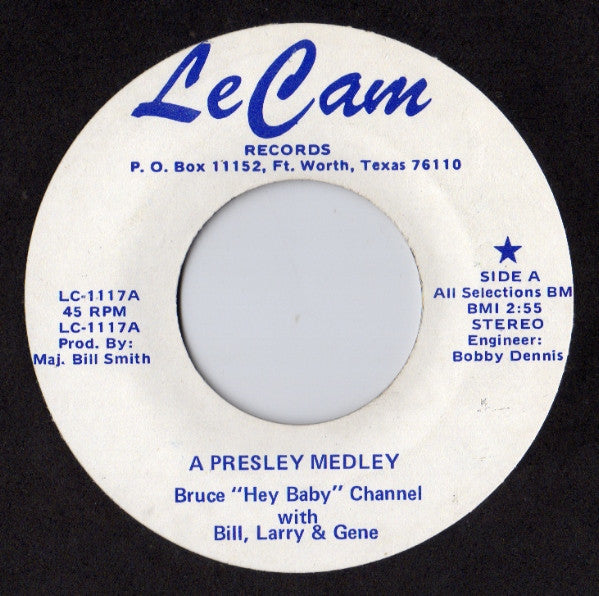Bruce "Hey Baby" Channel* : A Presley Medley / A Man Without A Woman (7", Single)