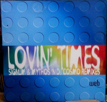 Web : Lovin' Times (Remix) (12")