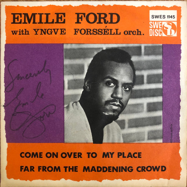 Emile Ford with Yngve Forsséll Orch.* : Come On Over To My Place / Far From The Maddening Crowd (7", Single)