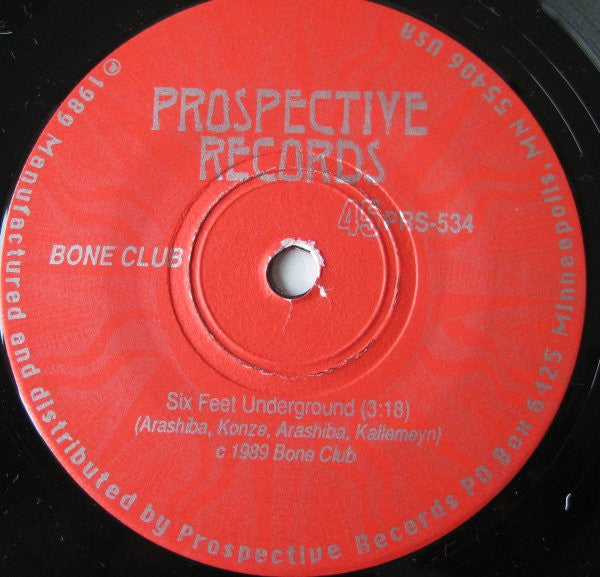 Boneclub : Six Feet Underground b/w Day I Died (7", Single)