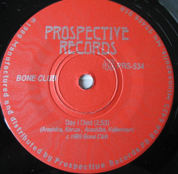 Boneclub : Six Feet Underground b/w Day I Died (7", Single)