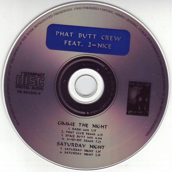 Phat Butt Crew Feat. 2-Nice : Gimme The Night / Saturday Night (CD, Single)