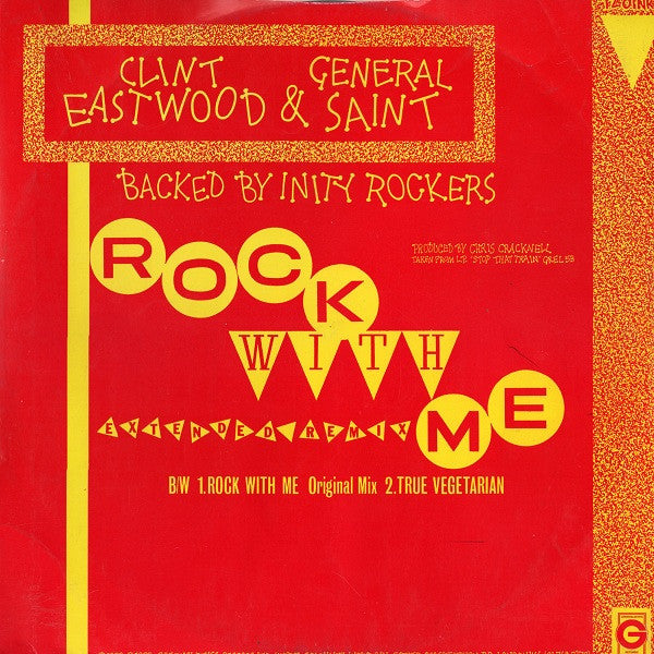 Clint Eastwood And General Saint : Rock With Me / True Vegetarian (12")