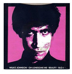 Wilko Johnson : Oh Lonesome Me (7", Single)