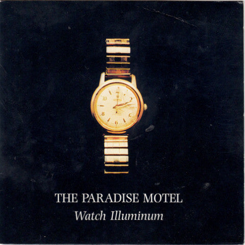 The Paradise Motel : Watch Illuminum (7", Single)