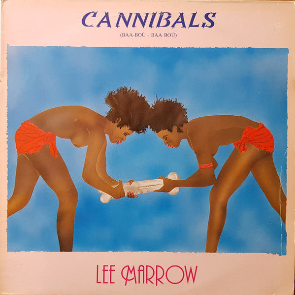 Lee Marrow : Cannibals (Baa-Boù - Baa Boù) (12")