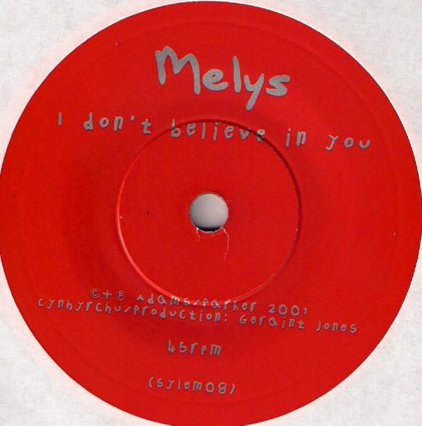 Melys / Seedling : I Don't Believe In You / Cool Baby, My Hips Go Woo (7")