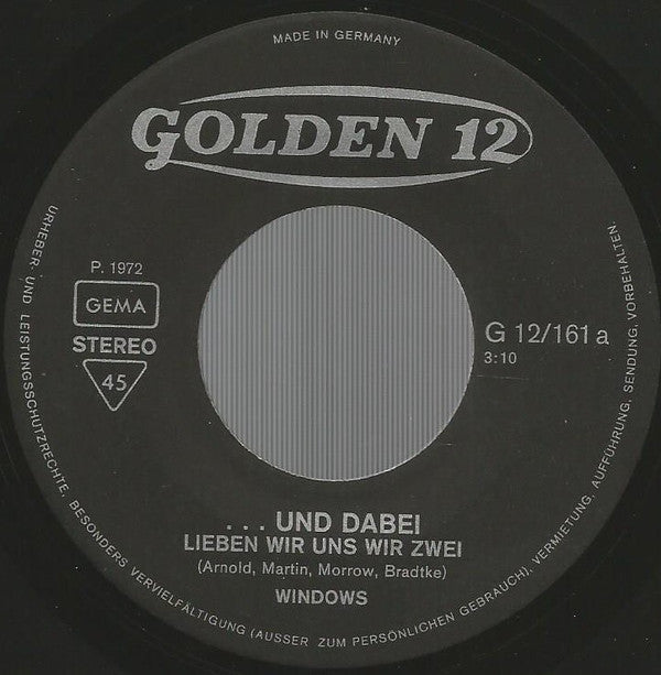 Windows (2) : ...Und Dabei Lieben Wir Uns Wir Zwei / Mal Geht Es Gut (7", Single)