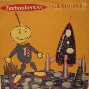 Techno Bert : New Dimensions (Neue Dimensionen 96) (12")