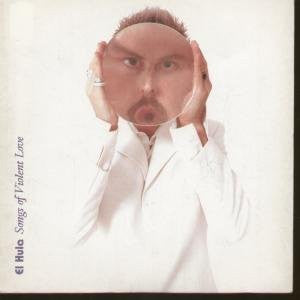 El Hula : Songs Of Violent Love EP (7")