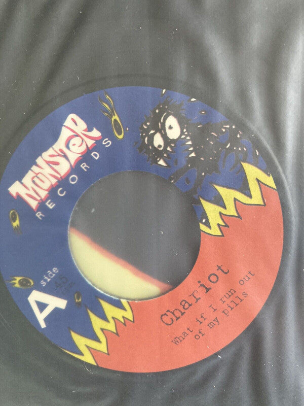 Chariot (2) : What If I Run Out Of My Pills? (7")